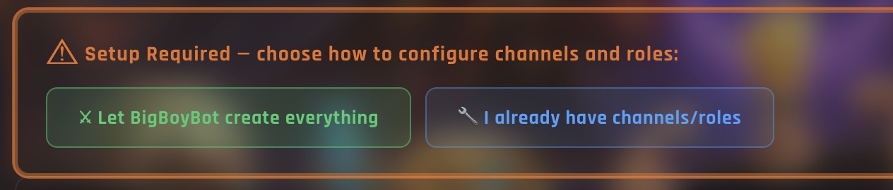 Setup Required banner with Let BigBoyBot create everything and I already have channels/roles buttons